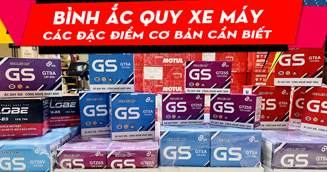 Bình ắc quy xe máy và các đặc điểm cơ bản cần biết