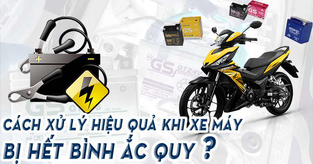 Cách xử lý hiệu quả khi xe máy bị hết bình ắc quy