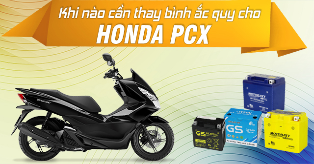 Khi nào cần thay bình ắc quy xe tay ga Honda PCX?