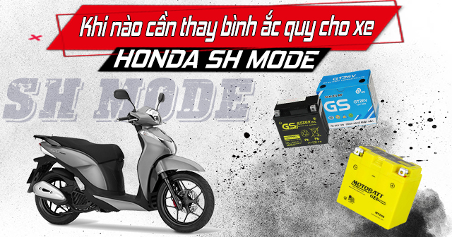 Khi nào cần thay bình ắc quy xe tay ga Honda SH Mode?