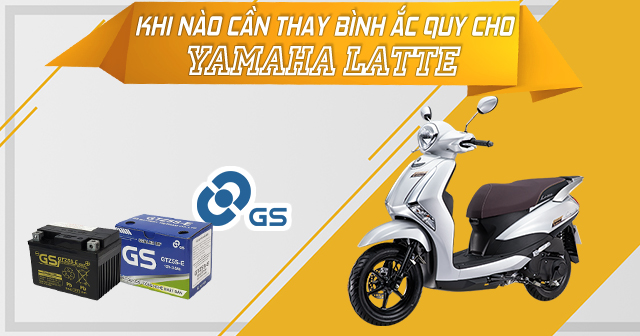 Khi nào cần thay bình ắc quy xe Yamaha Latte?