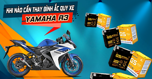 Khi nào cần thay bình ắc quy xe Yamaha R3?