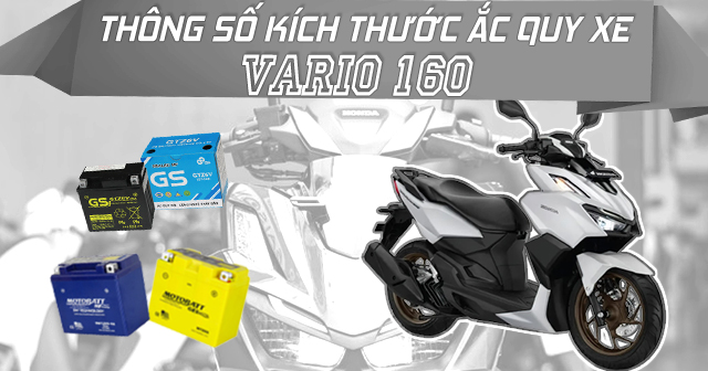 Thông số kích thước bình ắc quy xe Vario 160