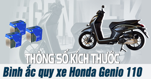 Thông số kích thước bình ắc quy xe Honda Genio 110